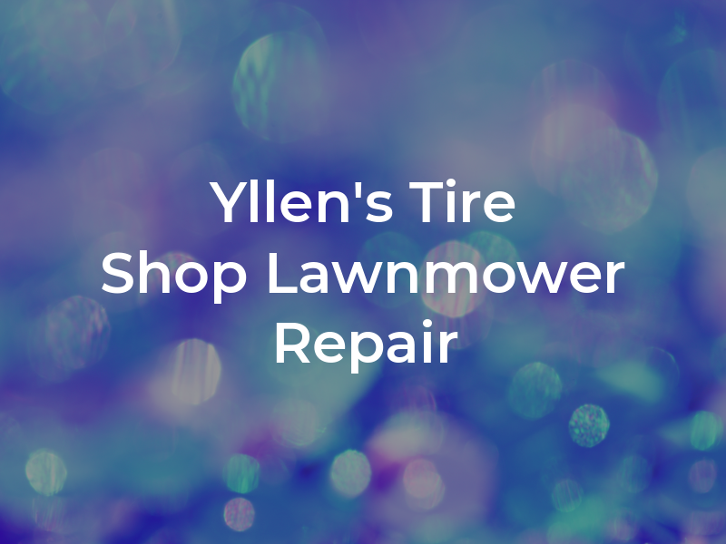 Yllen's Tire Shop and Lawnmower Repair