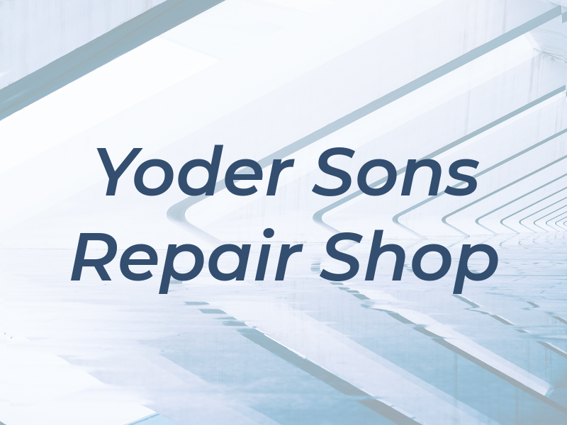 Yoder & Sons Repair Shop