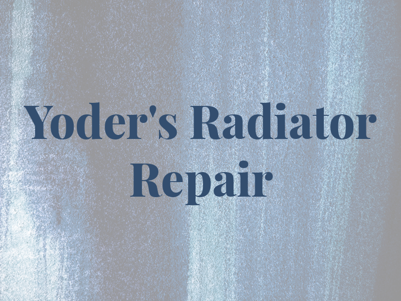 Yoder's Radiator Repair