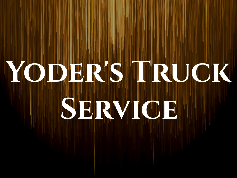 Yoder's Truck Service