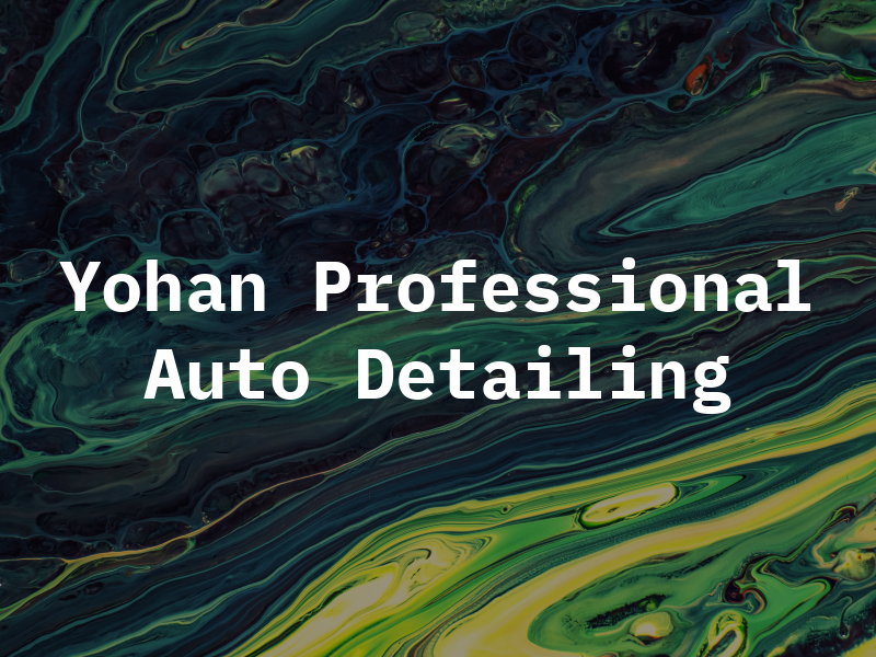 Yohan Professional Auto Detailing