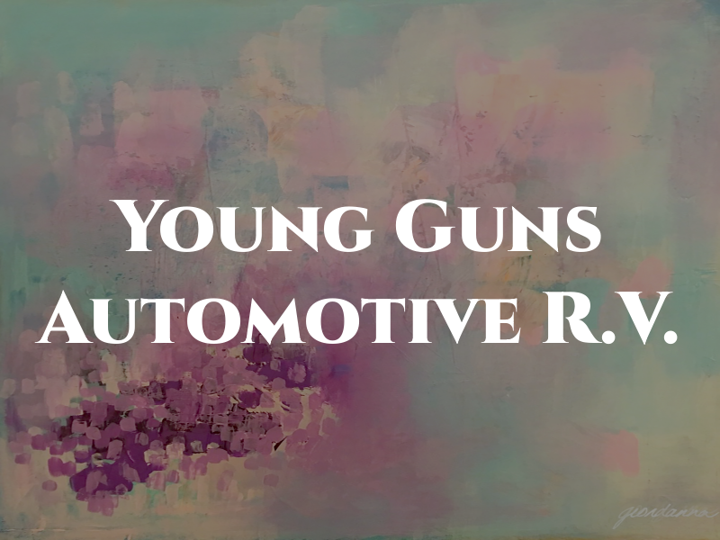 Young Guns Automotive and R.V.