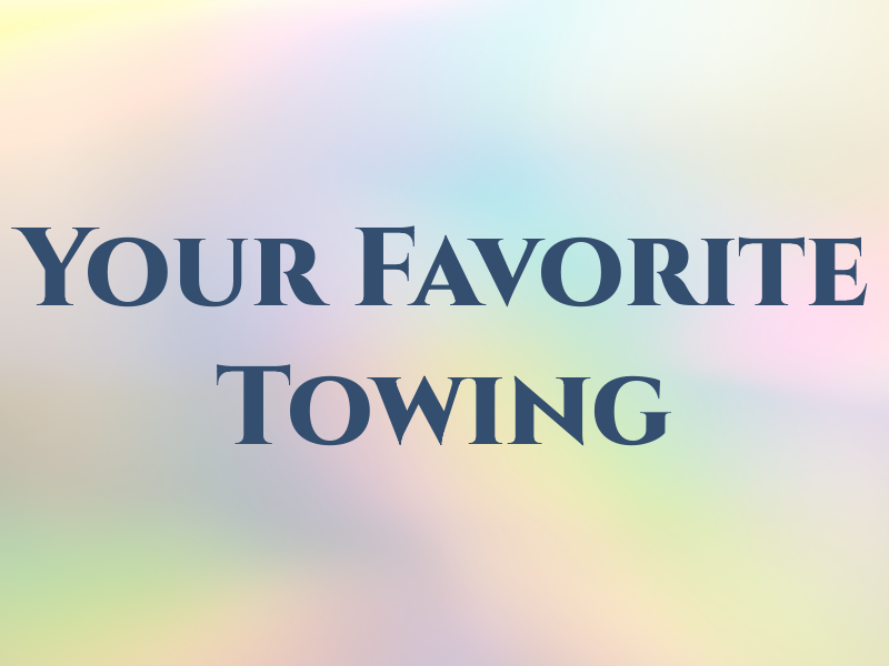 Your Favorite Towing Co.