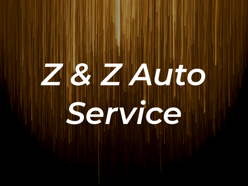 Z & Z Auto Service