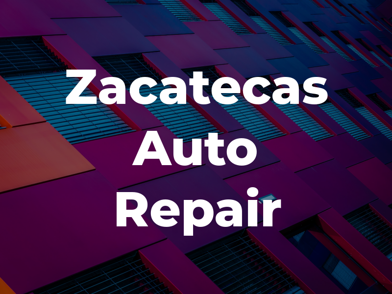 Zacatecas Auto Repair