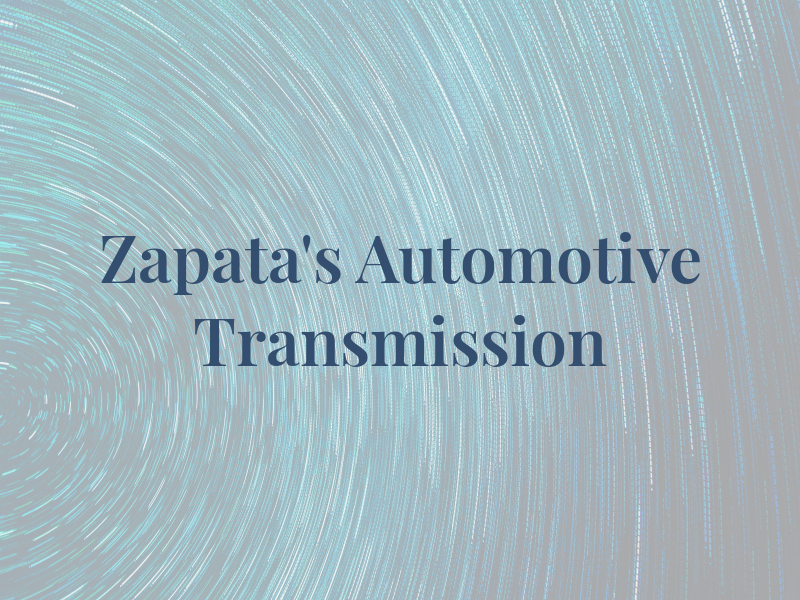 Zapata's Automotive & Transmission